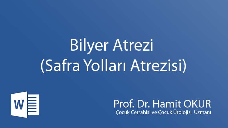 BİLYER ATREZİ(SAFRA YOLLARI ATREZİSİ)