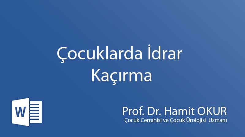 ÇOCUKLARDA İDRAR KAÇIRMA