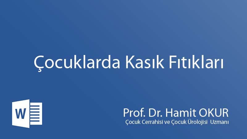 ÇOCUKLARDA KASIK FITIKLARI