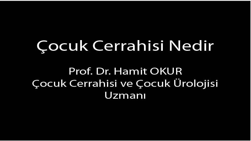 Çocuk Cerrahisi Nedir