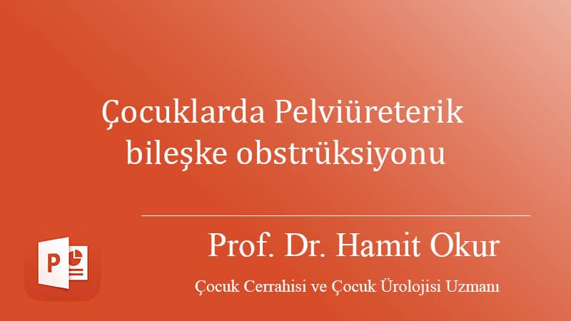 Çocuklarda Pelviüreterik bileşke obstrüksiyonu