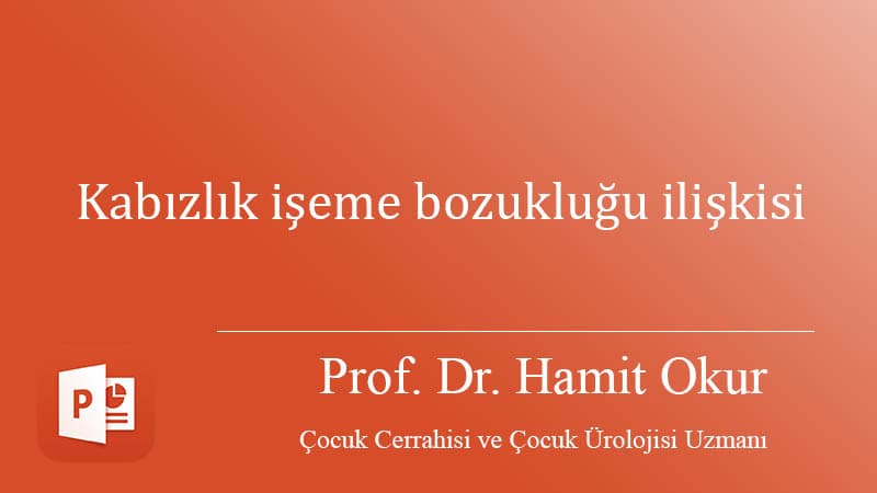 Kabızlık işeme bozukluğu ilişkisi