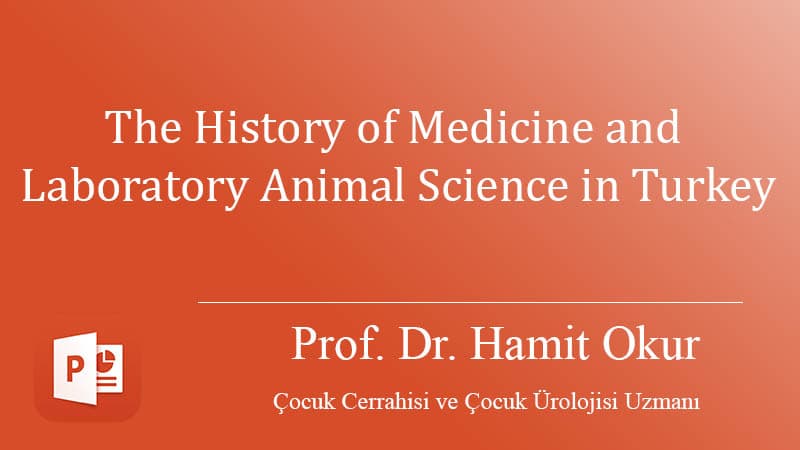 The History of Medicine and Laboratory Animal Science in Turkey